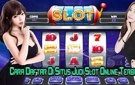 Cara Daftar Main Judi Slot Online