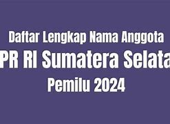 Daftar Anggota Dpr Ri Sumut Terpilih 2024